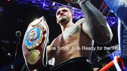 joe-smith-jr.-is-ready-for-the-title