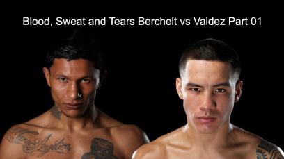 blood-sweat-and-tears-berchelt-vs-valdez-part-01