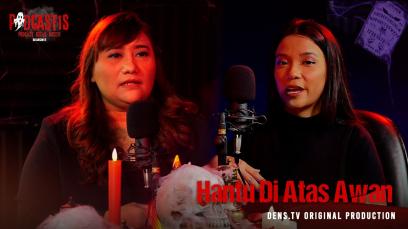 Podcastis Season 2 Eps. 1 : Hantu Di Atas Awan