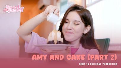 Sweet Yummy Eps. 1 : Amy and Cake (Part 2)