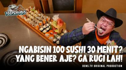 Foodsaurus : Ngabisin 100 Sushi 30 Menit? Yang Bener Aje? Ga Rugi