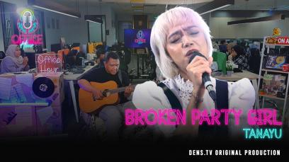 Office Hour : Broken Party Girl - Tanayu