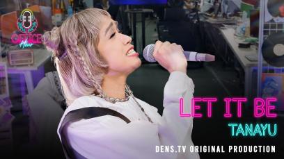 Office Hour : Let It Be - Tanayu x Josbaon