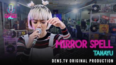 Office Hour : Mirror Spell - Tanayu x Josbaon