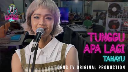 Office Hour : Tunggu Apa Lagi  - Tanayu x Josbaon