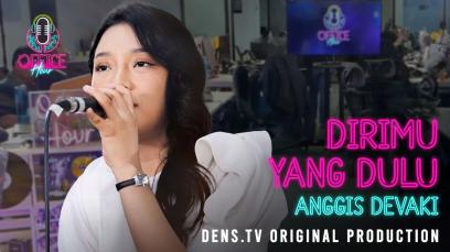 Office Hour : Dirimu yang Dulu - Anggis Devaki