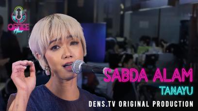 Office Hour : Sabda Alam -Tanayu