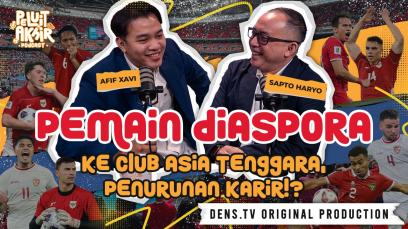 Peluit Akhir Podcast : Lawan Di Round 4 Lebih Berat, Diaspora Jadi Jalan Pintas?
