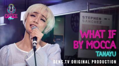 Office Hour : What if by Mocca - Tanayu