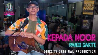 Office Hour : Kepada Noor - Panji Sakti