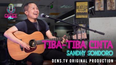 Office Hour : Tiba-tiba Cinta - Sandhy Sondoro
