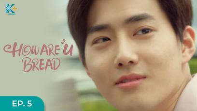 How Are U Bread Eps.5