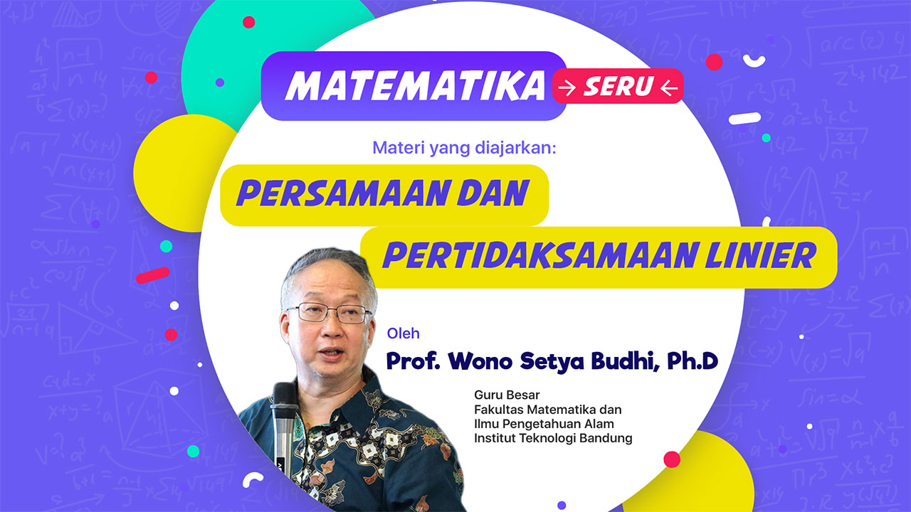 Matematika Seru : Persamaan Dan Pertidaksamaan Linier