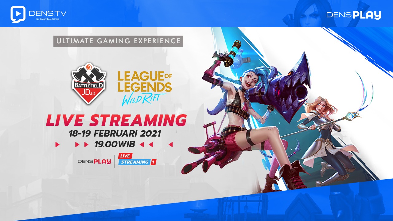 Saksikan Live Streaming JD.ID Battlefield League of Legends Wild Rift