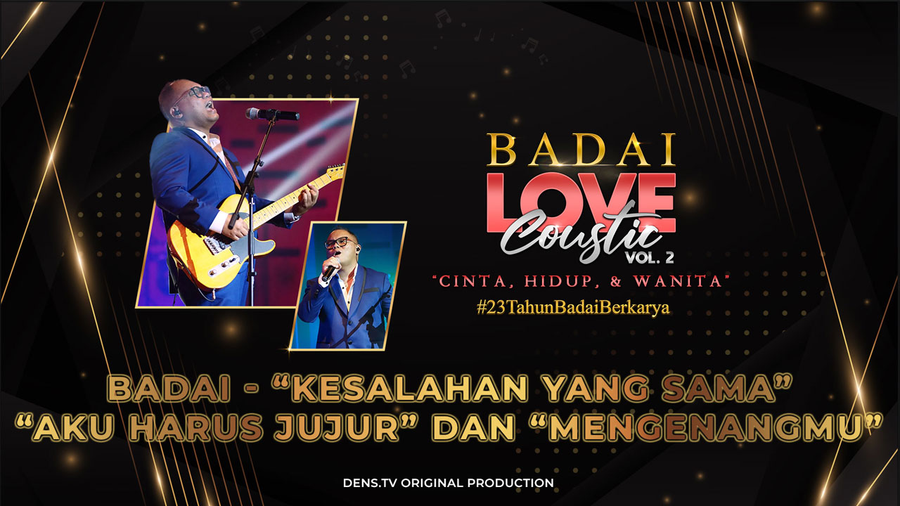 BADAILOVECOUSTIC VOL.2 “Cinta, Hidup dan Wanita” : Badai - 