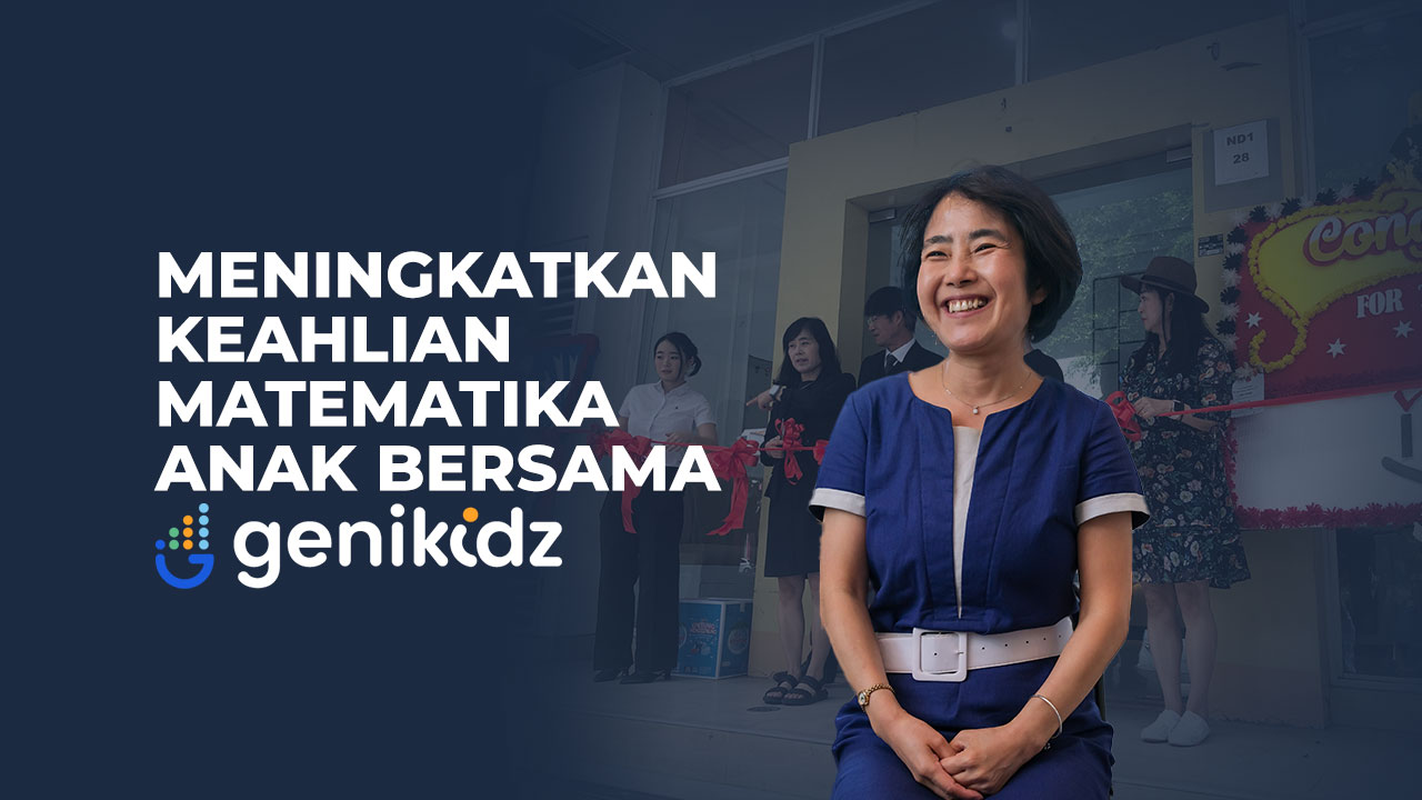 Meningkatkan Keahlian Matematika Anak Bersama Genikidz