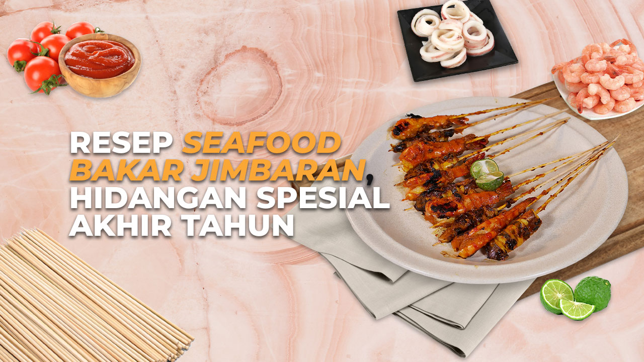 Resep Seafood Bakar Jimbaran, Hidangan Spesial Akhir Tahun