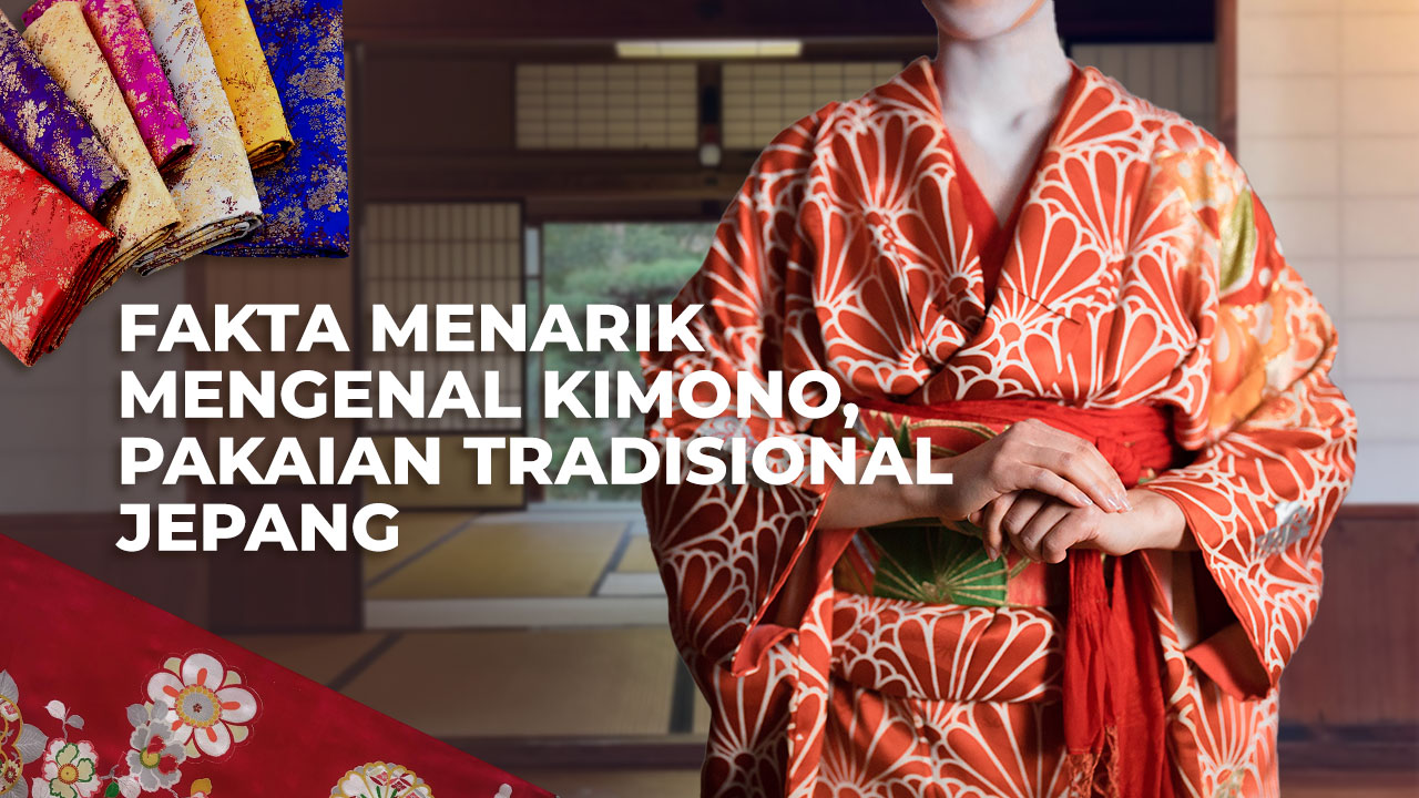 Fakta Menarik Mengenal Kimono, Pakaian Tradisional Jepang
