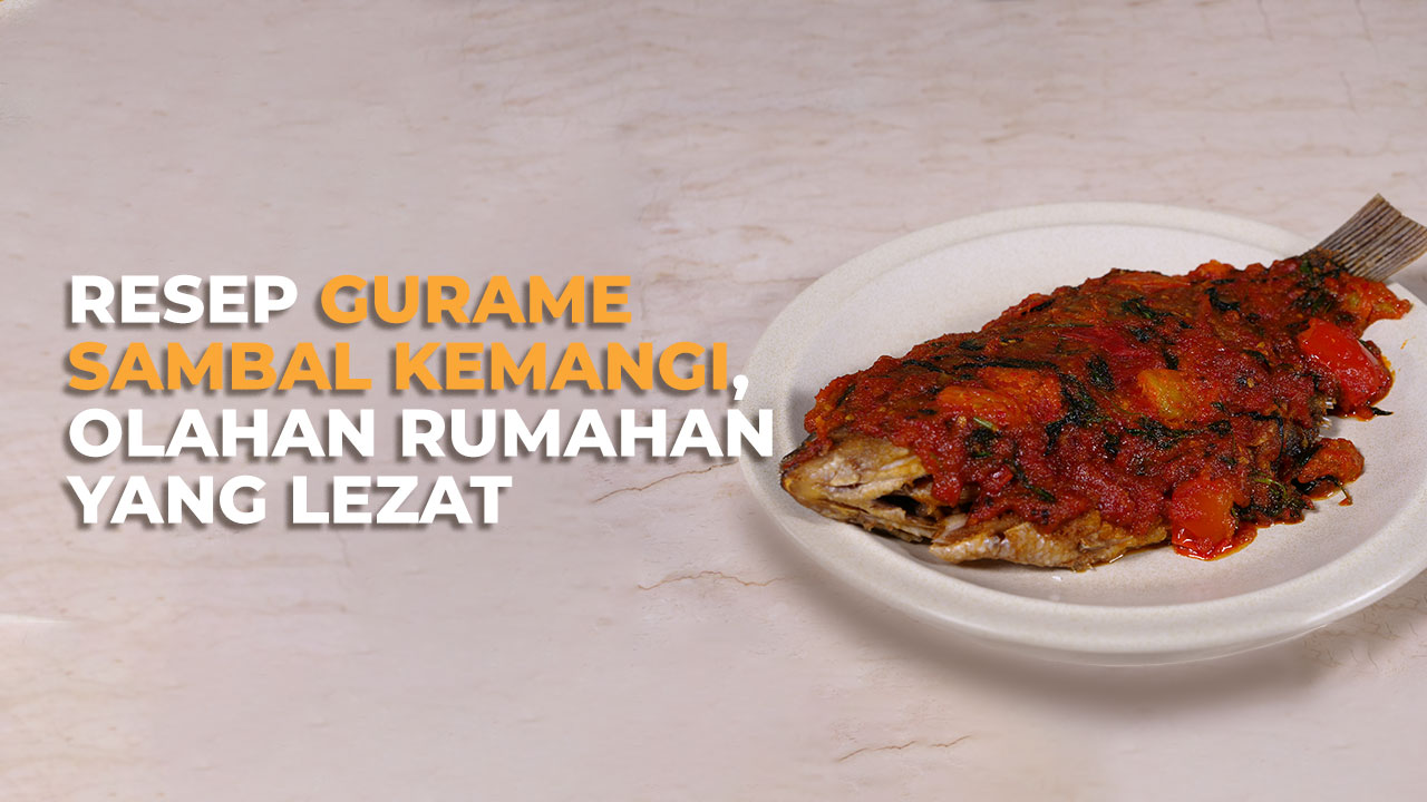 Resep Gurame Sambal Kemangi, Olahan Rumahan yang Lezat