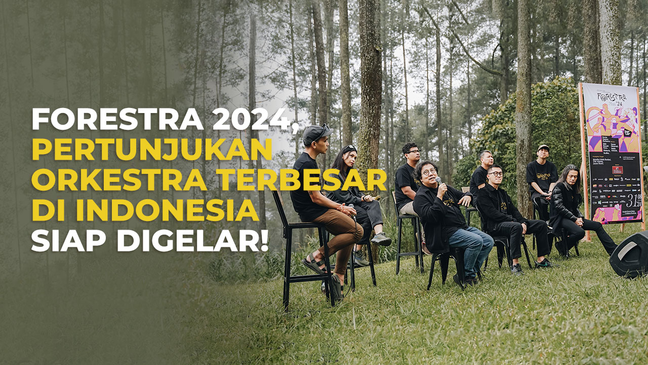 Forestra 2024, Pertunjukan Orkestra Terbesar di Indonesia Siap Digelar!