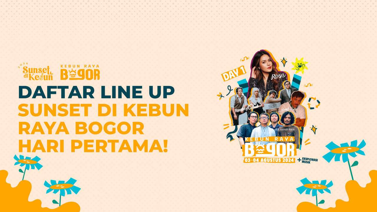 Daftar Line Up Sunset di Kebun Raya Bogor Hari Pertama!