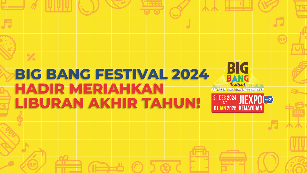 Big Bang Festival 2024 Hadir Meriahkan Liburan Akhir Tahun!