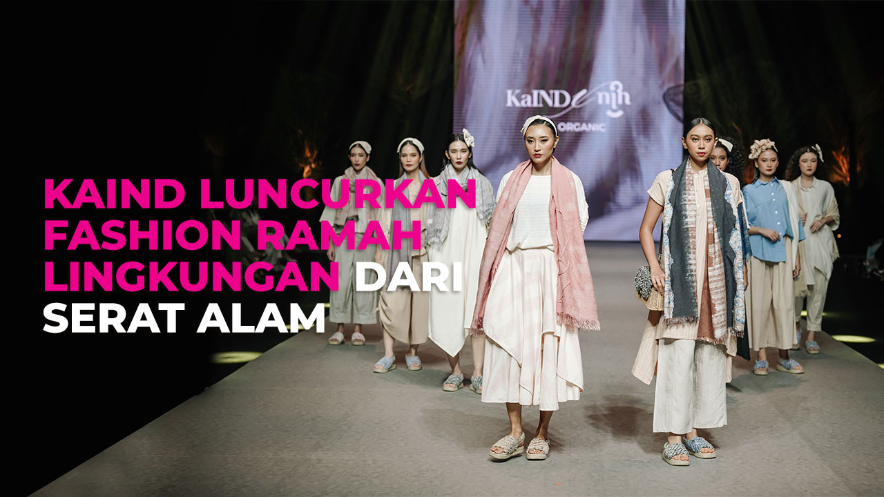 KaIND Luncurkan Fashion Ramah Lingkungan dari Serat Alam