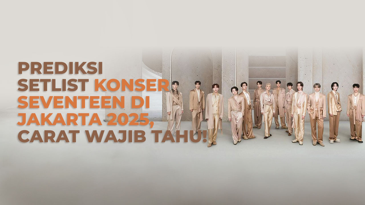 Prediksi Setlist Konser SEVENTEEN di Jakarta 2025, CARAT Wajib Tahu!