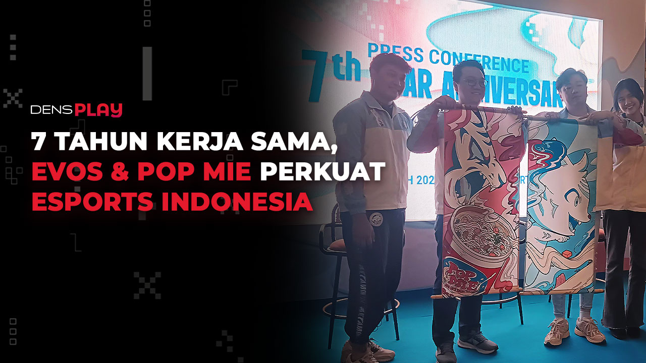 7 TAHUN KERJA SAMA, EVOS & POP MIE PERKUAT ESPORTS INDONESIA