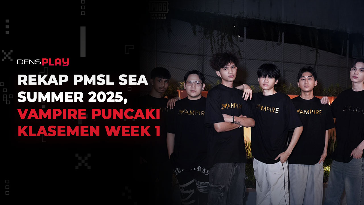 REKAP PMSL SEA SUMMER 2025, VAMPIRE PUNCAKI KLASEMEN WEEK 1