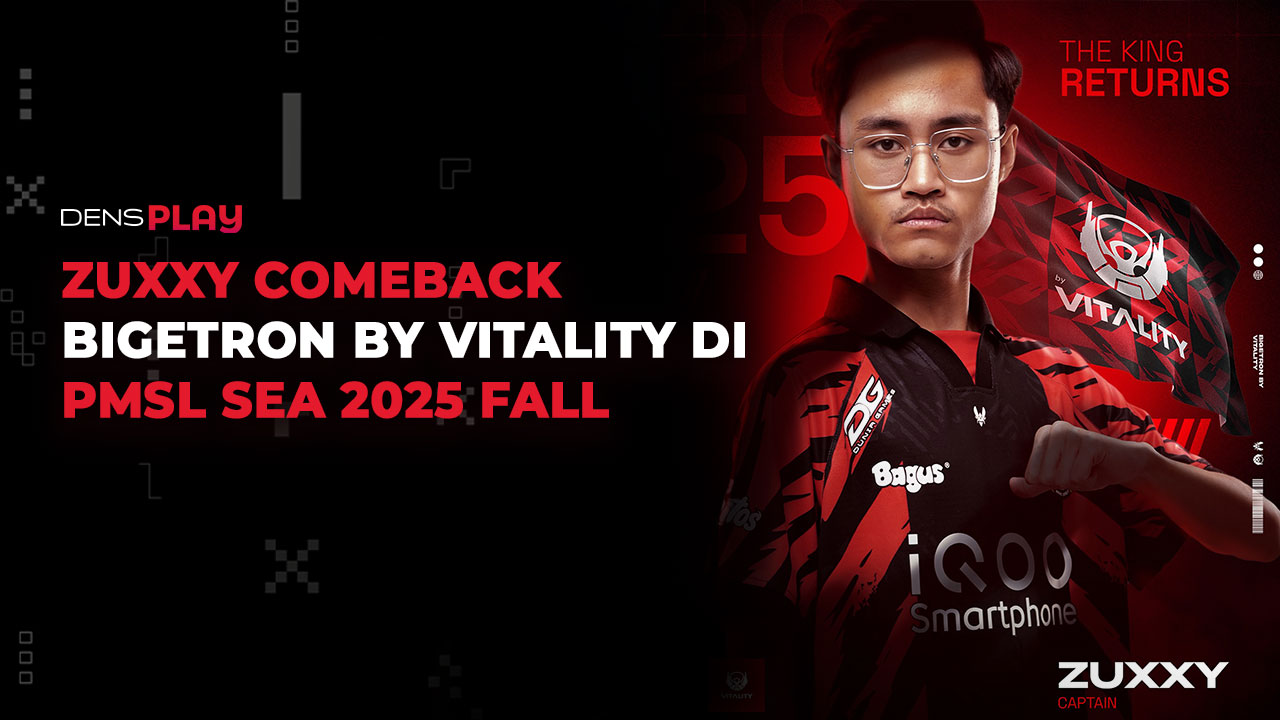 ZUXXY COMEBACK BIGETRON BY VITALITY DI PMSL SEA 2025 FALL