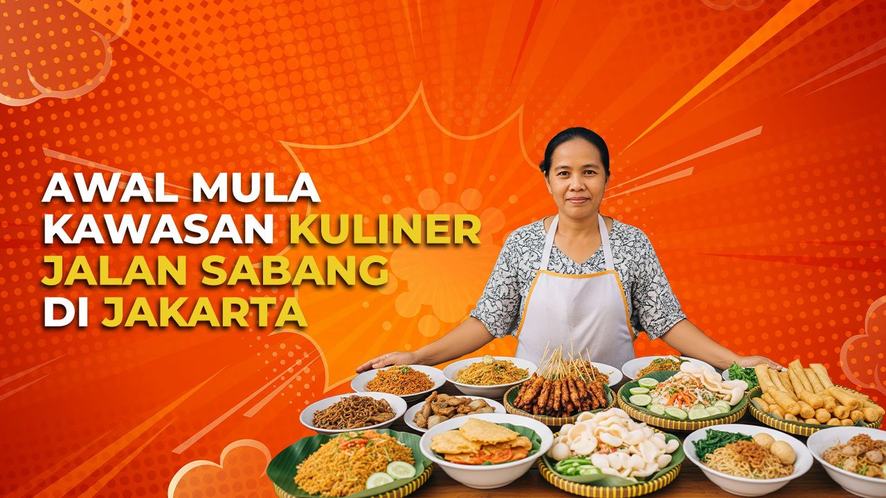 Awal Mula Kawasan Kuliner Jalan Sabang di Jakarta