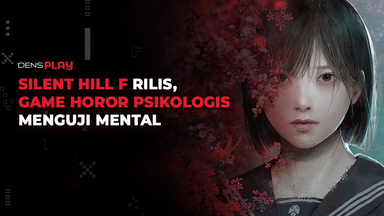 SILENT HILL F RILIS, GAME HOROR PSIKOLOGIS MENGUJI MENTAL