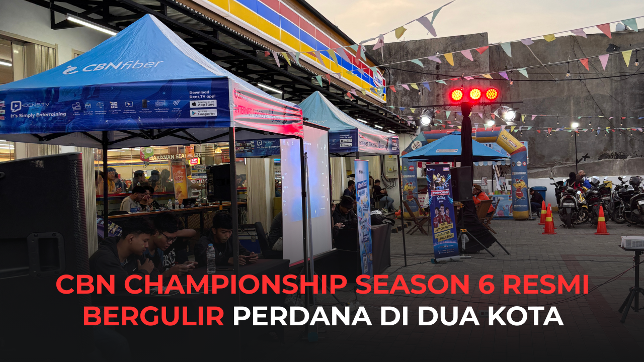 CBN CHAMPIONSHIP SEASON 6 RESMI BERGULIR PERDANA DI DUA KOTA