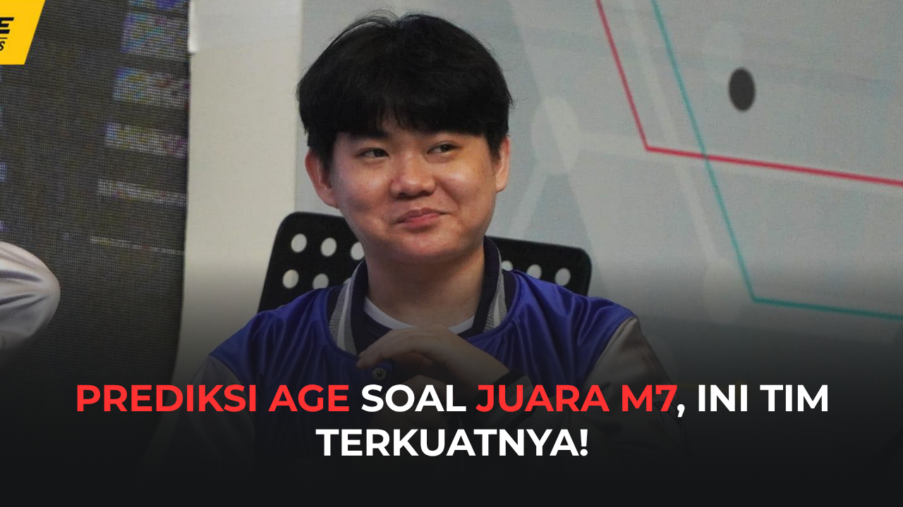 PREDIKSI M7, COACH AGE UNGKAP KANDIDAT TERKUAT M7 WORLD CHAMPIONSHIP