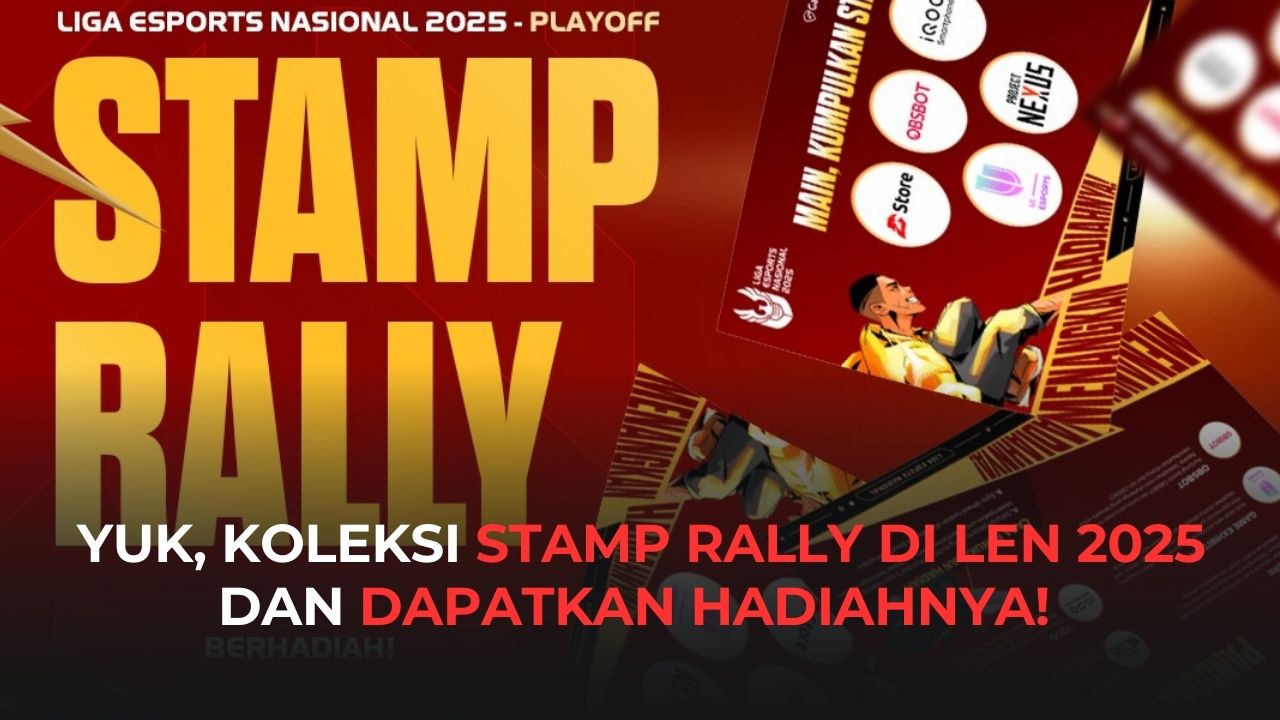 Ikutan Stamp Rally Liga Esports Nasional 2025, Dapat Hadiah!