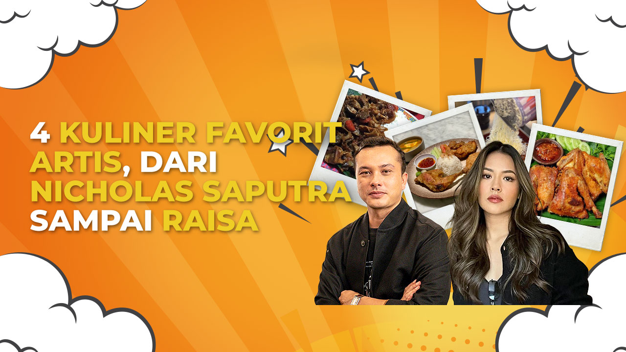 Intip 4 Kuliner Favorit Artis, Semuanya di Jaksel!