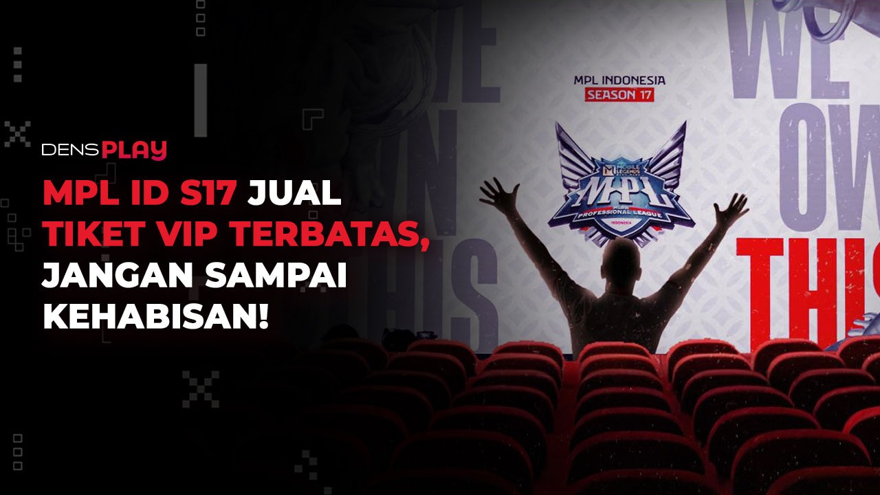 Tiket MPL ID S17 Dijual, Ada Kategori VIP dengan Benefit Skin Permanen