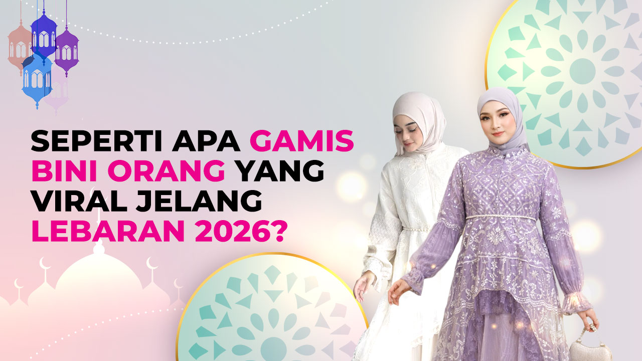 Gamis Bini Orang Jadi Tren Baju Lebaran 2026 yang Banyak Diburu