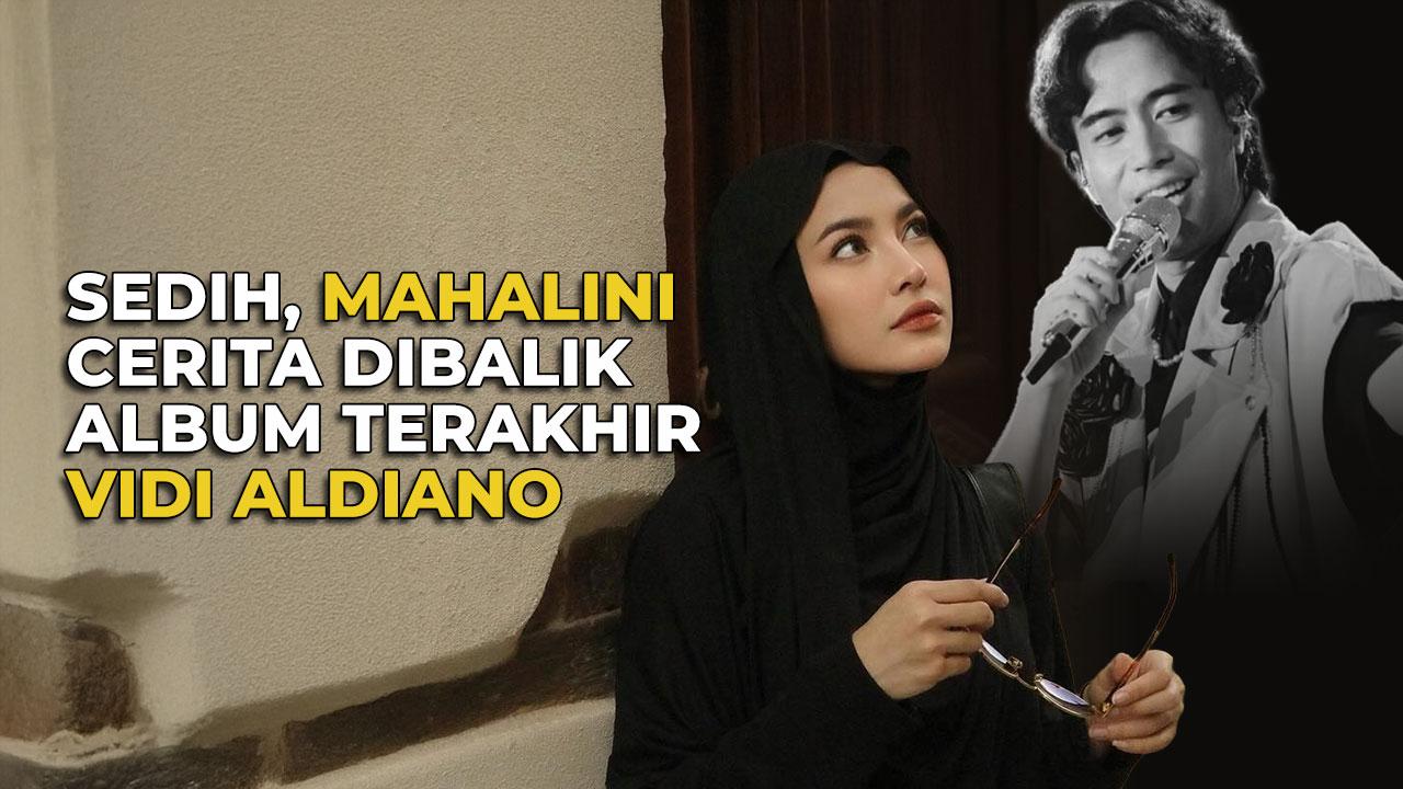 Album Terakhir Vidi Aldiano, Mahalini Ikut Tulis Lirik Terselip Doa