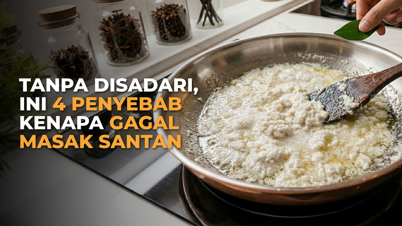 Kenapa Santan Bisa Pecah Saat Dimasak? Ini 4 Penyebabnya!