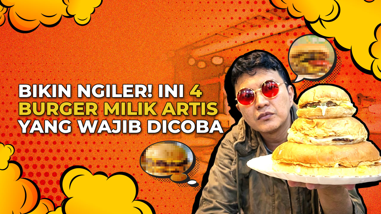 Deretan Burger Milik Artis, dari Aldi’s Burger Hingga Burger Bangor!