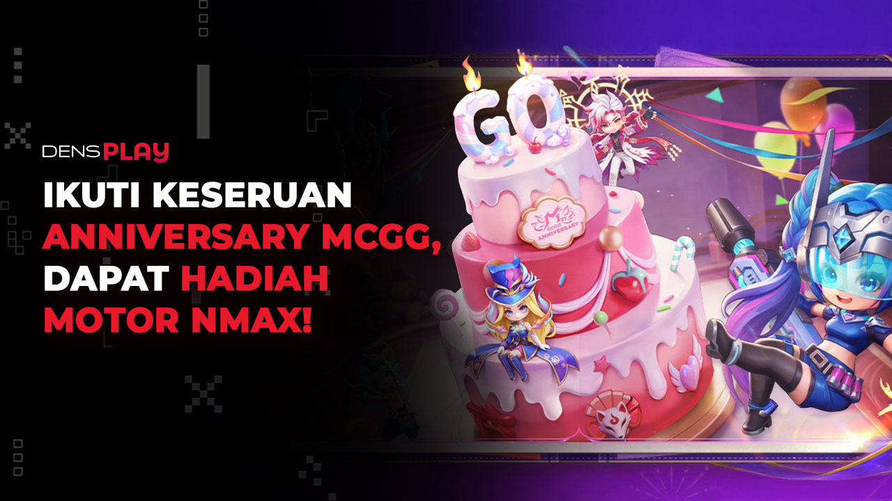 MCGG 1st Anniversary: Ada Fun Match KOL Hingga Hadiah Fantastis!