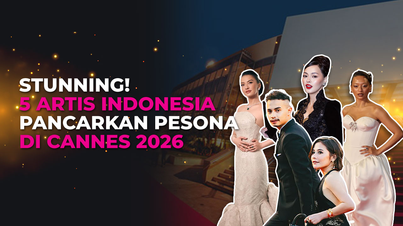 Gaya Artis Indonesia di Cannes Film Festival 2026, Raline Shah hingga Prilly