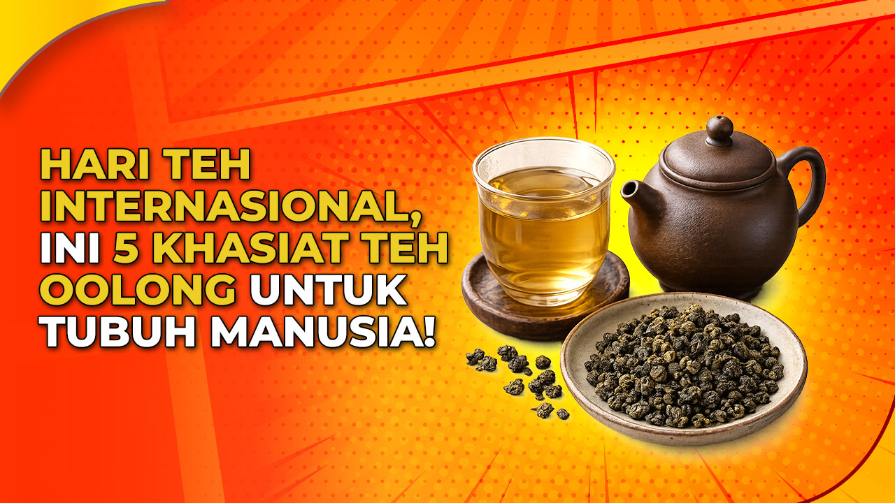 5 Manfaat Hebat Teh Oolong Untuk Kesehatan yang Wajib Diketahui
