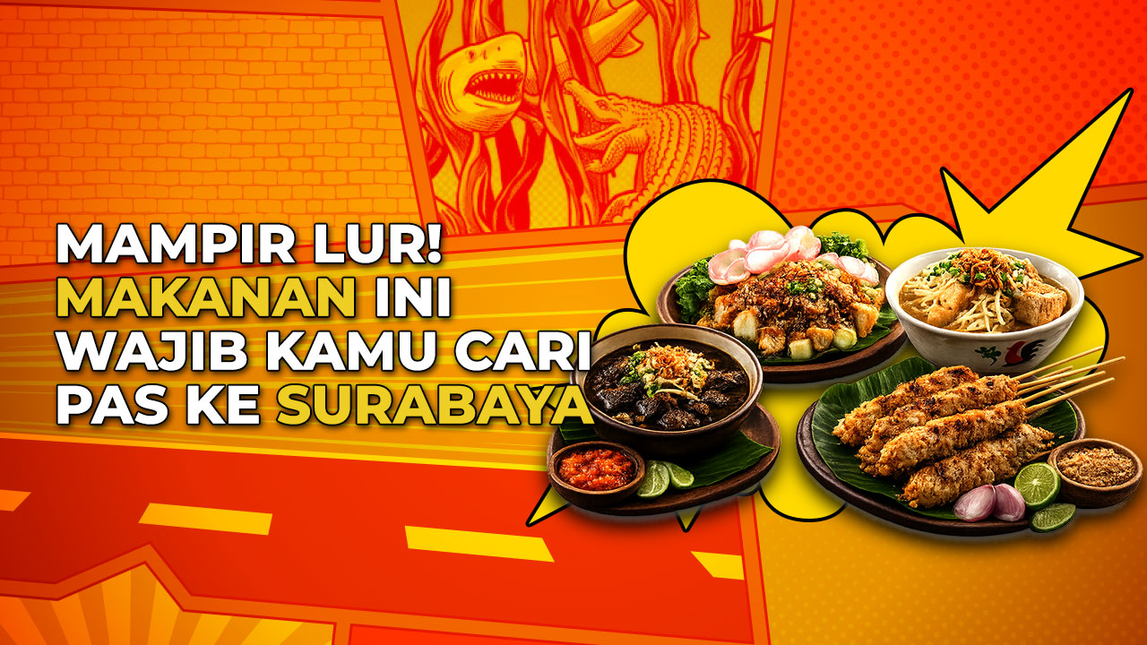 4 Kuliner Legendaris di Surabaya yang Nggak Pernah Gagal Bikin Ngiler