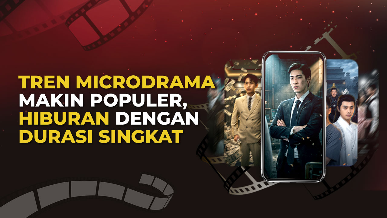 Mengenal Microdrama, Konten Video Hiburan Singkat yang Semakin Populer