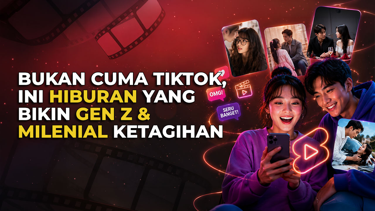 Microdrama Kian Digemari Gen Z dan Milenial, Ini Alasannya!