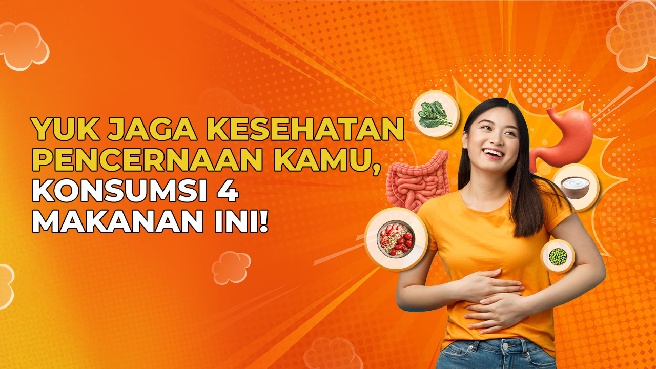 4 Makanan yang Melancarkan Pencernaan, Perut Jadi Lebih Nyaman!