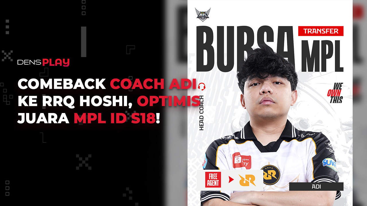 Coach Adi Kembali ke RRQ Hoshi untuk MPL ID S18, Ini Alasannya!